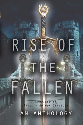 Rise of the Fallen - An Anthology