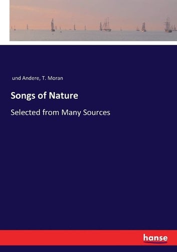 Songs of Nature Selected from Many Sources