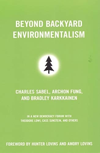 Beyond Backyard Environmentalism (New Democracy Forum)