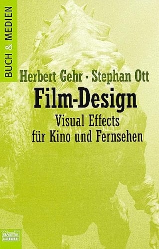 Film- Design. Visual Effects für Kino und Fernsehen.