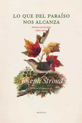 Lo que del paraíso nos alcanza: Poesía escogida (1966-2019) (Spanish Edition)