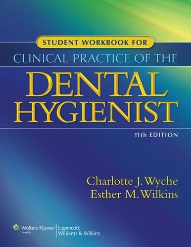 Student Workbook for Clinical Practice of the Dental Hygienist