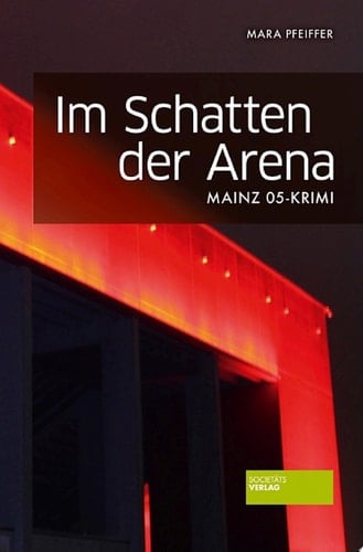 Im Schatten der Arena Mainz 05-Krimi