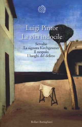 La vita indocile: Servabo-La signora Kirchgessner-Il nespolo-I luoghi del delitto