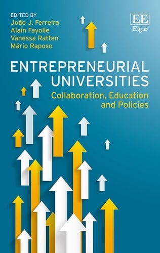 Entrepreneurial Universities Collaboration, Education and Policies