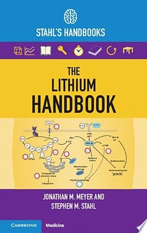 The Lithium Handbook Stahl's Handbooks