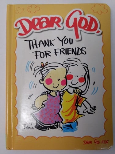 Dear God, Thank You For Friends