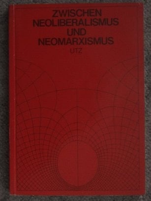 Zwischen Neoliberalismus und Neomarxismus die Philosophie d. 3. Weges