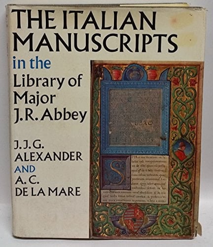 The Italian Manuscripts in the Library of Major J. R. Abbey