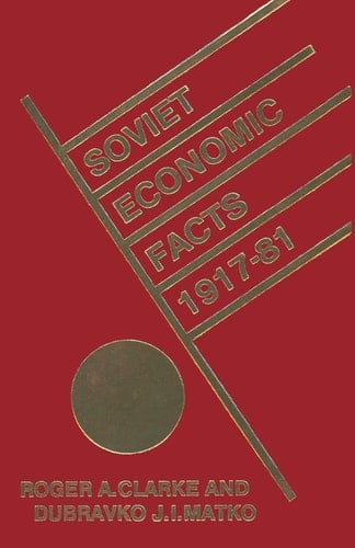 Soviet Economic Facts, 1917–81