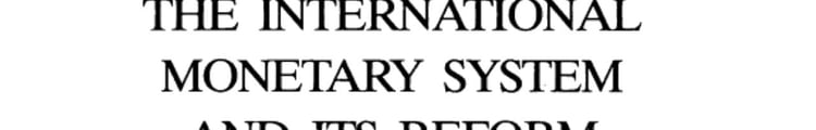 The International Monetary System and Its Reform Papers