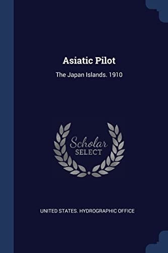 Asiatic Pilot The Japan Islands. 1910