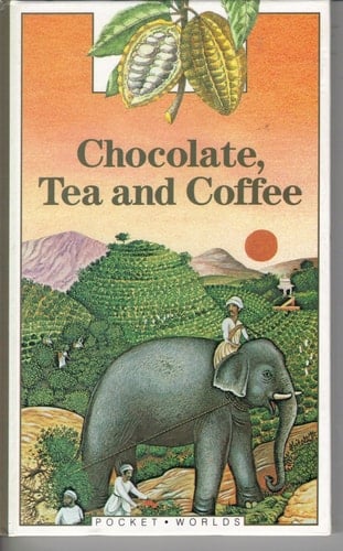 Chocolate, Tea and Coffee