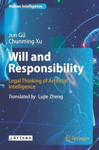Will and Responsibility: Legal Thinking of Artificial Intelligence (Human Intelligence)