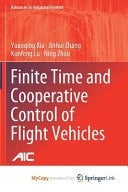 Finite Time and Cooperative Control of Flight Vehicles