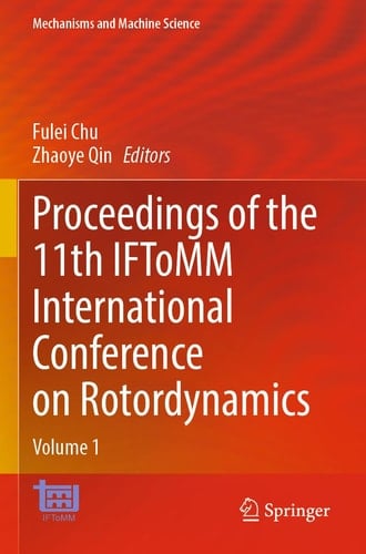 Proceedings of the 11th IFToMM International Conference on Rotordynamics Volume 1