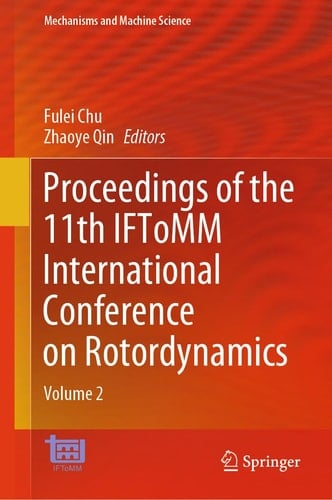 Proceedings of the 11th IFToMM International Conference on Rotordynamics Volume 2