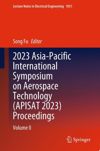 2023 Asia-Pacific International Symposium on Aerospace Technology (APISAT 2023) Proceedings