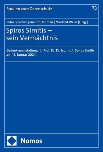 Spiros Simitis - Sein Vermächtnis Gedenkveranstaltung Für Prof. Dr. Dr. H.c. Mult. Spiros Simitis Am 15. Januar 2024