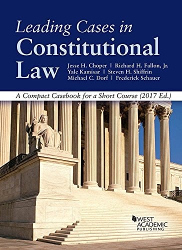 Leading Cases in Constitutional Law, a Compact Casebook for a Short Course