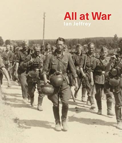 All at War Photography in the German Army 1939-45
