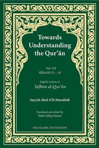 Towards Understanding the Qur'an (Tafhim al-Quran) Volume 7