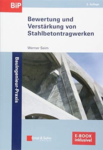 Bewertung und Verstärkung Von Stahlbetontragwerken 2a (inkl. e-Book Als PDF)
