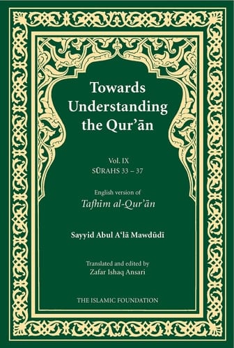 Towards Understanding the Qur'an (Tafhim al-Qur'an) Volume 9