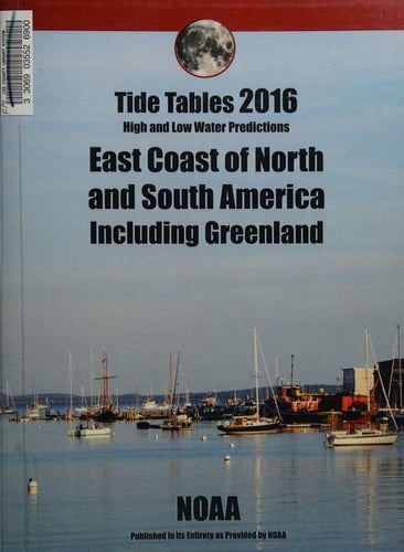 Tide Tables 2016 East Coast of North and South America Including Greenland
