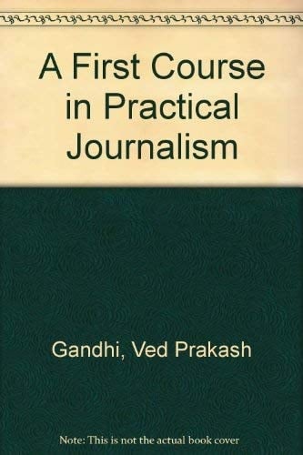 A First Course In Practical Journalism