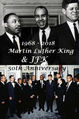 Martin Luther King and JFK 50th Anniversary 1968 - 2018