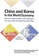 China and Korea in the World Economy Common Opportunities and Challenges, Ten Years After the Asian Financial Crises