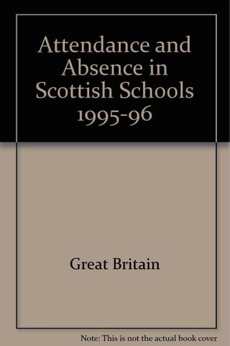Attendance and Absence in Scottish Schools 1995-96