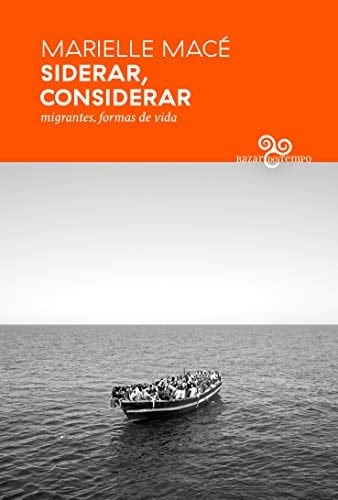 Siderar Considerar. Migrantes. Formas de vida (Em Portugues do Brasil)