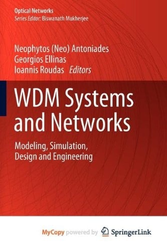 WDM Systems and Networks Modeling, Simulation, Design and Engineering