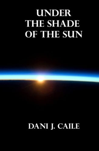 Under the Shade of the Sun (The Bohatch Chronicles)