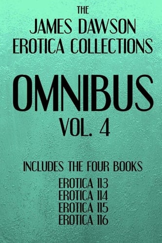 The James Dawson Erotica Collections Omnibus Vol. 4