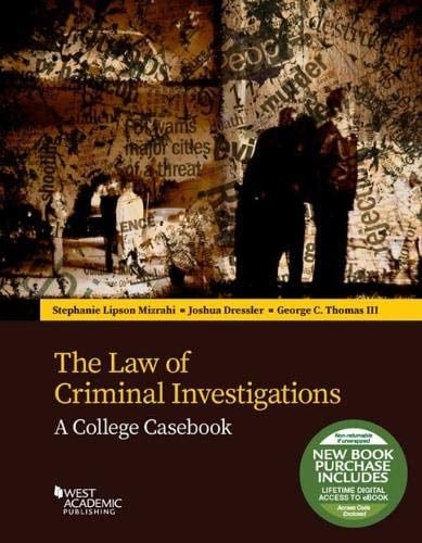 The Law of Criminal Investigations A College Casebook