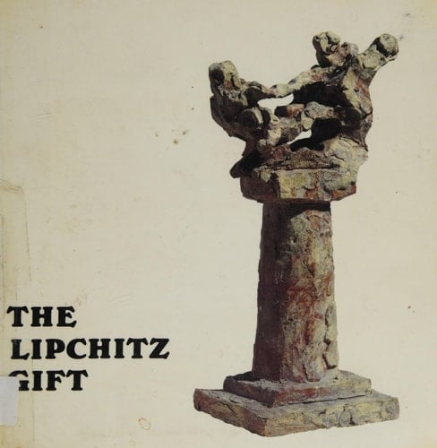 The Lipchitz Gift Models for Sculpture : Exhibition, Tate Gallery, London, 12 November 1986-15 February 1987 : Catalogue