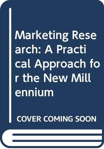 Marketing Research A Practical Approach for the New Millennium