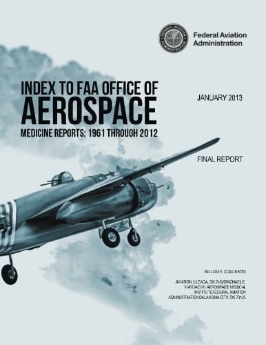 Index to FAA Office of Aerospace Medicine Reports 1961 Through 2012