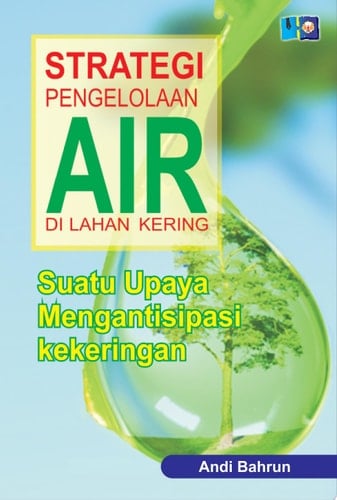 Strategi Pengelolaan Air di Lahan Kering Suatu Upaya Mengantisipasi Kekeringan