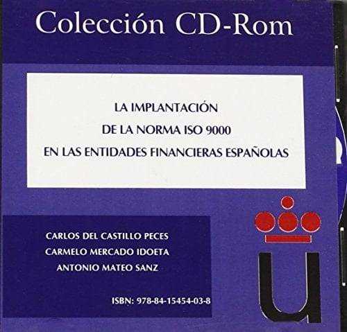 La implantacion de la norma ISO 9000 en las entidades financieras espanolas / The implementation of ISO 9000 in the Spanish financial institutions