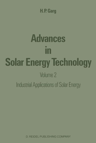 Advances in Solar Energy Technology Volume 2: Industrial Applications of Solar Energy