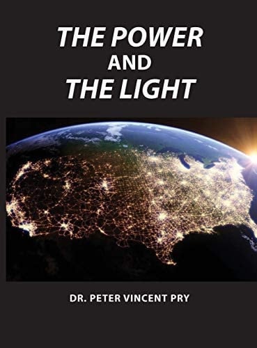 The Power And The Light The Congressional EMP Commission's War To Save America 2001-2020