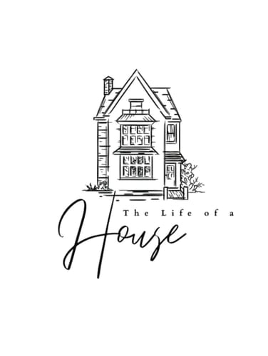The Life of a House