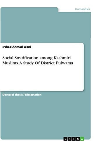 Social Stratification Among Kashmiri Muslims. A Study Of District Pulwama