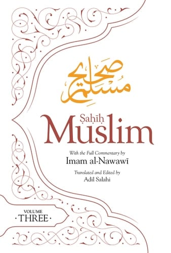 Sahih Muslim (Volume 3) With the Full Commentary by Imam Nawawi