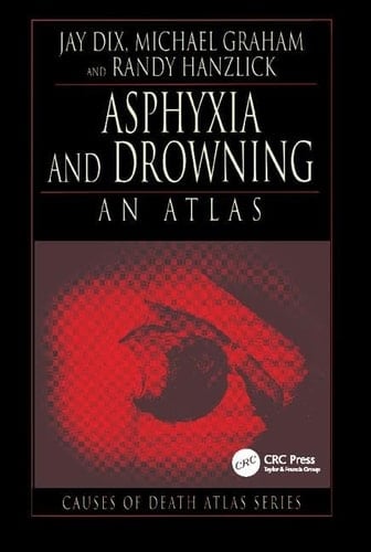 Asphyxia and Drowning An Atlas