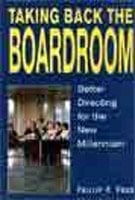 Taking Back the Boardroom Better Directing for the New Millennium